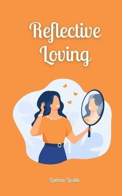 Reflective Loving - Lisanne Liustik - cover