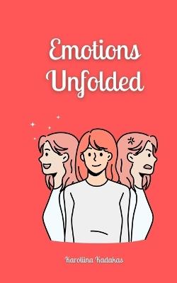 Emotions Unfolded - Karoliina Kadakas - cover
