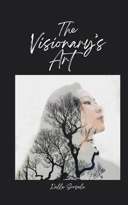 The Visionary's Art - Kalle Soosalu - cover