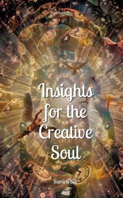 Insights for the Creative Soul - Samira Siil - cover