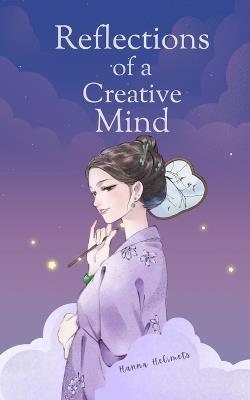 Reflections of a Creative Mind - Hanna Helimets - cover