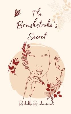 The Brushstroke's Secret - Rachelle Randvee - cover