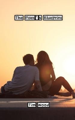 The Poet's Blueprint - Tim Wood - cover