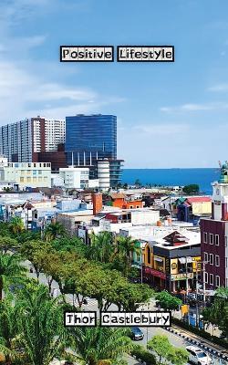 Positive Lifestyle - Thor Castlebury - cover