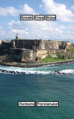 Break Free Now - Clement Portlander - cover