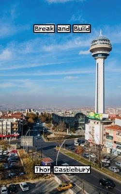 Break and Build - Thor Castlebury - cover