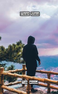 Clean Slate - Tim Wood - cover