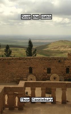 Stop the Habit - Thor Castlebury - cover