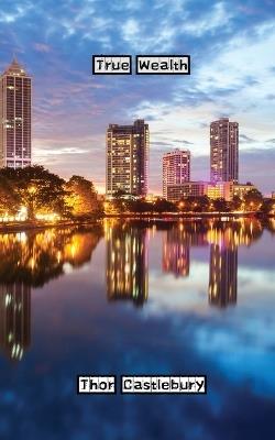 True Wealth - Tim Wood - cover