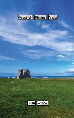 Wealth Within You - Tim Wood - cover