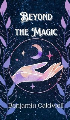 Beyond the Magic - Benjamin Caldwell - cover