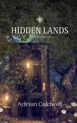 Hidden Lands - Adrian Caldwell - cover
