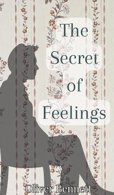 The Secret of Feelings - Oliver Bennett - cover