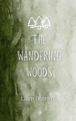 The Wandering Woods - Liam Sterling - cover