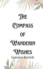 The Compass of Wandering Wishes