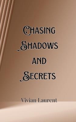Chasing Shadows and Secrets - Alec Donovan - cover