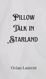 Pillow Talk in Starland