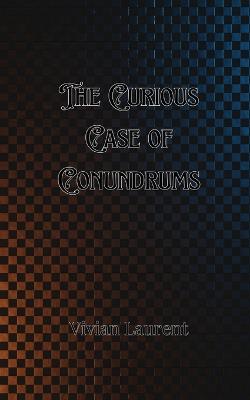 The Curious Case of Conundrums - Harris Montgomery - cover
