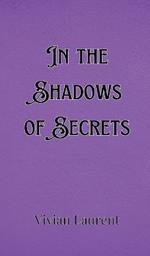 In the Shadows of Secrets