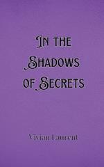 In the Shadows of Secrets