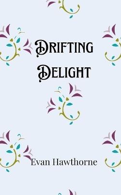 Drifting Delight - Evan Hawthorne - cover