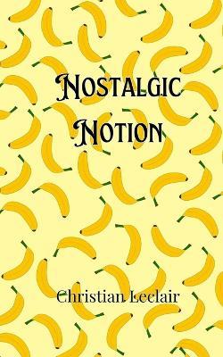 Nostalgic Notion - Christian LeClair - cover