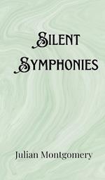 Silent Symphonies