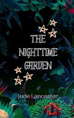 The Nighttime Garden - Jude Lancaster - cover