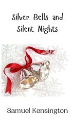 Silver Bells and Silent Nights