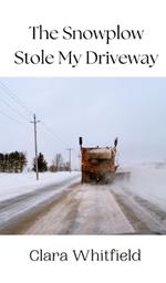 The Snowplow Stole My Driveway