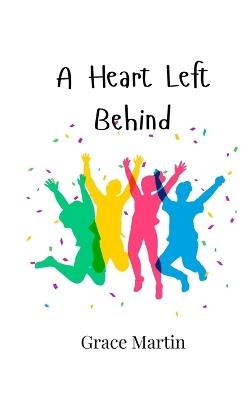 A Heart Left Behind - Grace Martin - cover