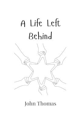 A Life Left Behind - John Thomas - cover