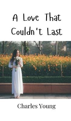 A Love That Couldn't Last - Charles Young - cover