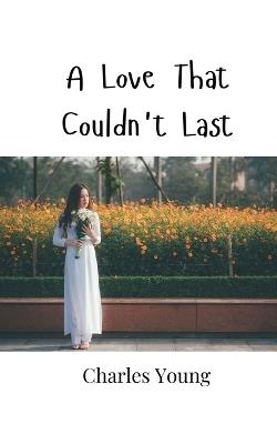 A Love That Couldn't Last - Charles Young - cover