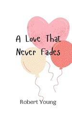 A Love That Never Fades
