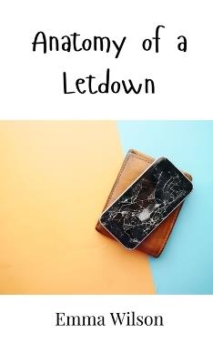 Anatomy of a Letdown - Emma Wilson - cover