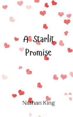 A Starlit Promise - Nathan King - cover