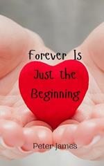 Forever Is Just the Beginning