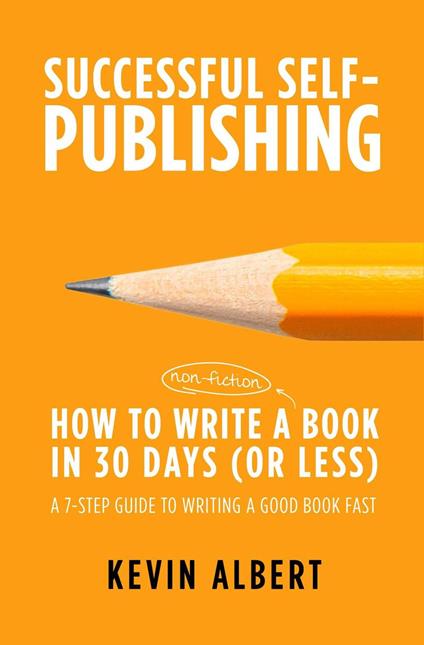 How to Write a Book in 30 Days: A 7-Step Guide to Writing a Good Book Fast