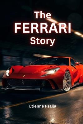 The Ferrari Story - Etienne Psaila - cover