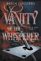 Vanity of the Whisperer - Brien Feathers - cover