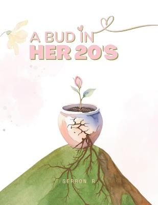 A BUD IN HER 20s - Serron R - cover