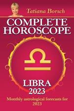Complete Horoscope Libra 2023: Monthly Astrological Forecasts for 2023