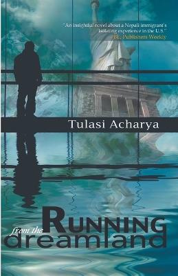 Running from the Dreamland - Tulasi Acharya - cover