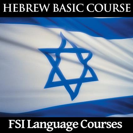 Hebrew Basic Course - FSI Language Courses