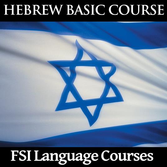 Hebrew Basic Course - FSI Language Courses