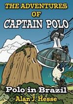 The Adventures of Captain Polo: Polo in Brazil