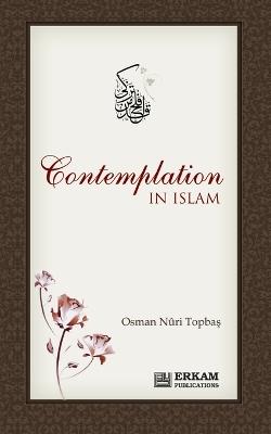 Contemplation in Islam - Osman Nuri Topbas - cover