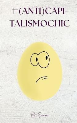 #(anti)CapitalismoChic - Félix Gerónimo - cover