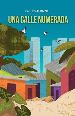 Una calle numerada - Carlos Alonzo - cover
